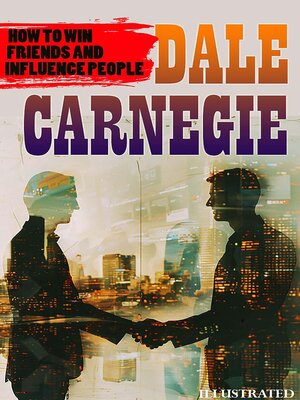 cover image of How to Win Friends and Influence People. Illustrated